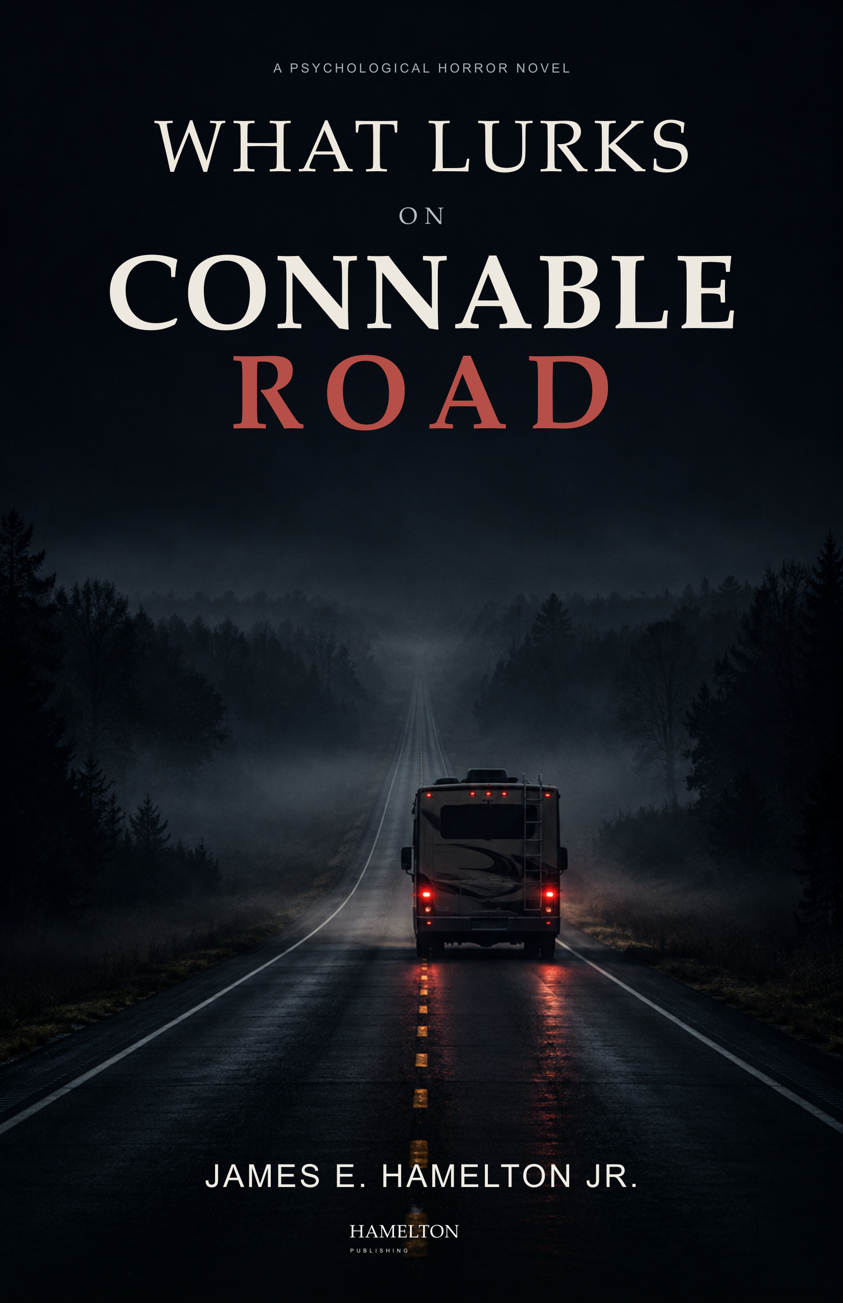 What Lurks on Connable Road cover by James E. Hamelton Jr.